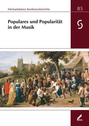Populares und Popularität in der Musik XLII. Wissenschaftliche Arbeitstagung Michaelstein, 6. bis 8. Mai 2016