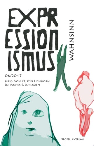 Wahnsinn Expressionismus 06/2017