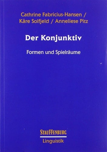 Der Konjunktiv Formen und Spielräume