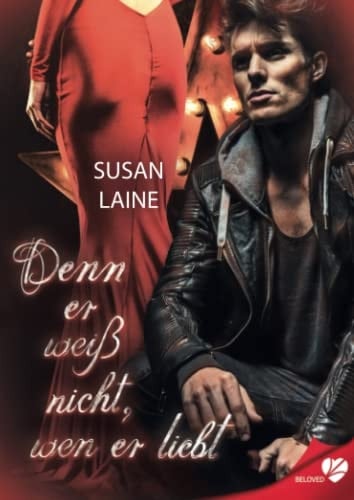 Denn er weiß nicht, wen er liebt