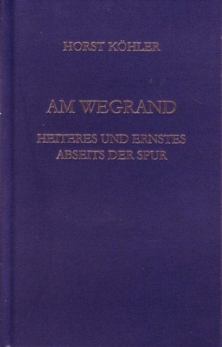 Am Wegrand Heiteres und Ernstes abseits der Spur
