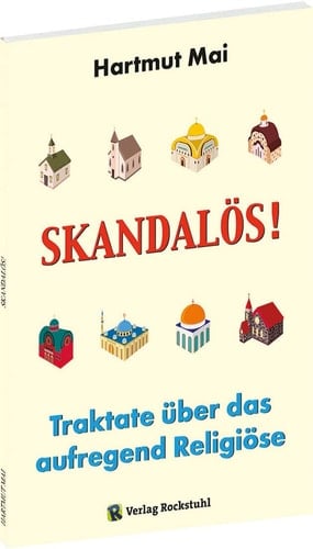 Skandalös! Traktate über das aufregend Religiöse