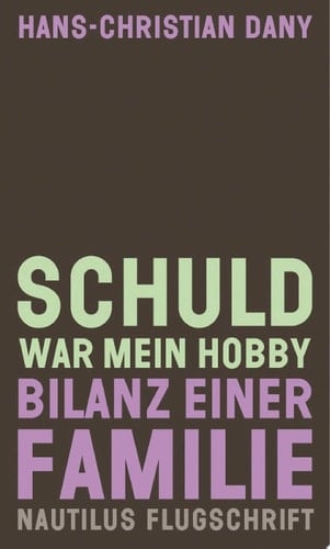 Schuld war mein Hobby Bilanz einer Familie