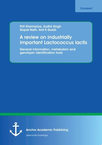 A review on industrially important Lactococcus lactis General information, metabolism and genotypic identification tools