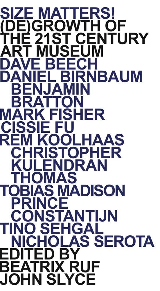 Size Matters! (de)growth of the 21st Century Art Museum : 2017 Verbier Art Summit