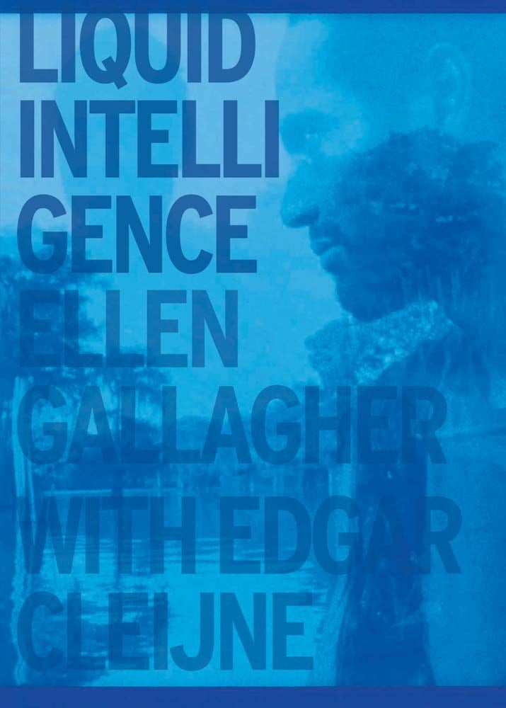 Ellen Gallagher with Esgar Cleijne. Liquid Intelligence Ausst. Kat. Wiels, Bruxelles 2019