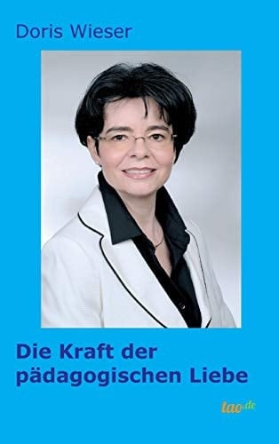 Die Kraft Der Pädagogischen Liebe