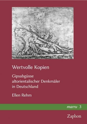 Wertvolle Kopien Gipsabgüsse altorientalischer Denkmäler in Deutschland