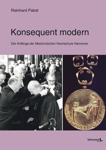 Konsequent modern die Anfänge der Medizinischen Hochschule Hannover