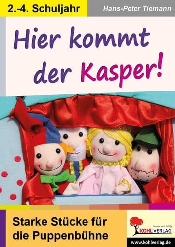 Hier kommt der Kasper Starke Stücke für die Puppenbühne