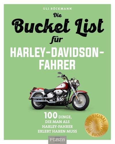 Die Bucket List für Harley-Davidson-Fahrer 100 Dinge, die man als Harley-Fahrer erlebt haben muss. Das perfekte Geschenk für alle Harley-Fahrer
