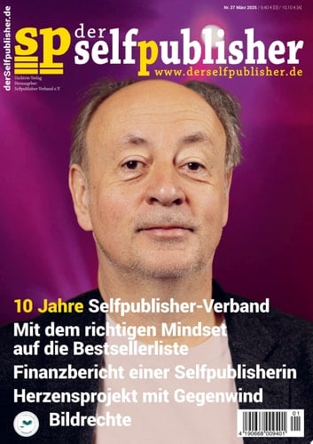 der selfpublisher 37, 1-2025, Heft 37, März 2025 Deutschlands 1. Selfpublishing-Magazin