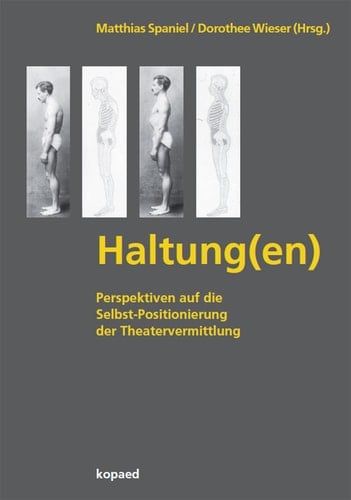 HALTUNG(en) Perspektiven auf die Selbst-Positionierung der Theatervermittlung