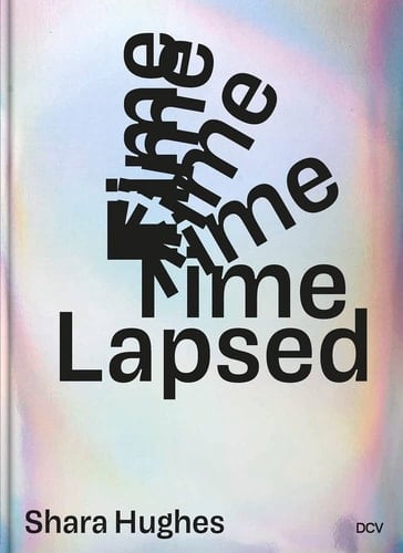 Shara Hughes Time Lapsed