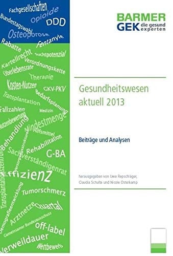 Gesundheitswesen aktuell 2013 Beiträge und Analysen