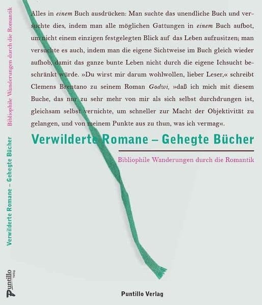 Verwilderte Romane - gehegte Bücher bibliophile Wanderungen durch die Romantik : Erstausgaben aus der Sammlung Alexander Schippan, Düsseldorf : Ausstellung vom 17. November 2013 bis zum 12. Januar 2014