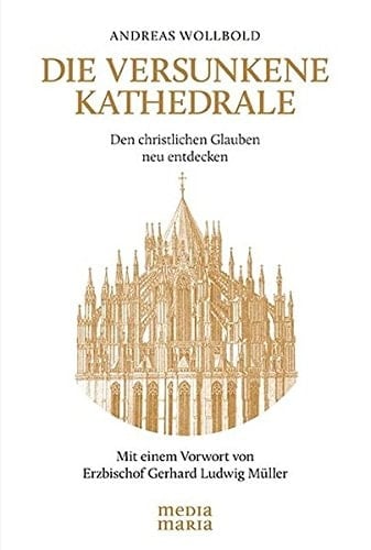 Die versunkene Kathedrale den christlichen Glauben neu entdecken