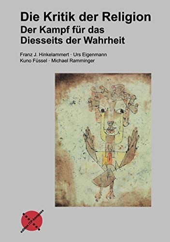 Die Kritik der Religion der Kampf für das Diesseits der Wahrheit