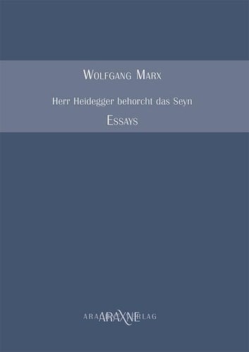 Herr Heidegger behorcht das Seyn Essays