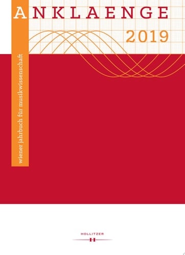 ANKLAENGE 2019. Sicherheit – Risiko – Freiheit Fragen der (Un-)Sicherheit in der Komposition, Aufführung, Rezeption und Programmierung neuer Musik