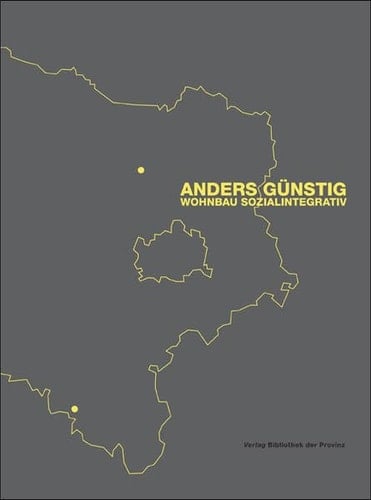 Anders Günstig Wohnbau sozialintegrativ