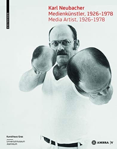 Karl Neubacher Medienkünstler, 1926-1978