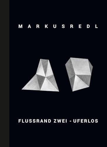 Markus Redl Flussrand Zwei - Uferlos
