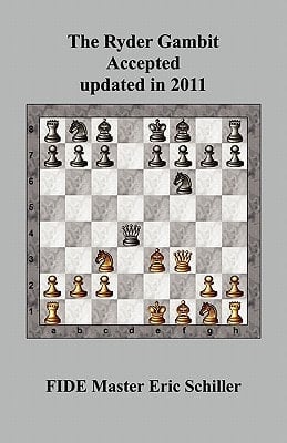 The Ryder Gambit Accepted Updated In 2011 A Chess Works Publication