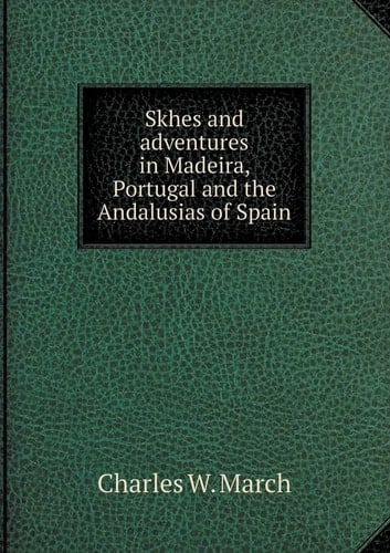 Skhes and adventures in Madeira, Portugal and the Andalusias of Spain