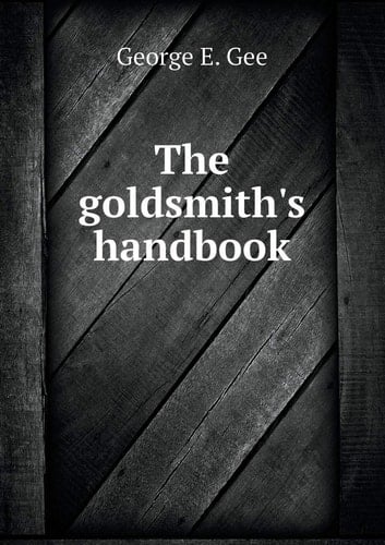 The goldsmith's handbook