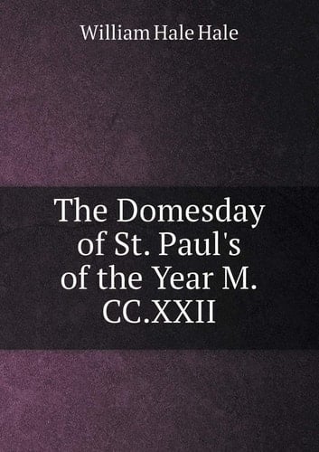 The Domesday of St. Paul's of the Year M.CC.XXII