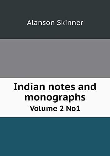 Indian notes and monographs Volume 2 No1
