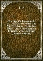 Elis Saga Ok Rosamundu Tr. Into Icel. B