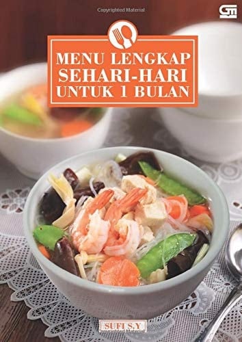 Menu Lengkap Sehari-Hari Untuk 1 Bulan