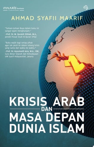 Krisis Arab dan Masa Depan Dunia Islam