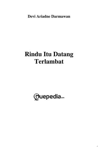 Rindu Itu Datang Terlambat