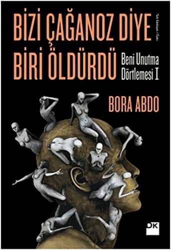 Bizi çağanoz diye biri öldürdü
