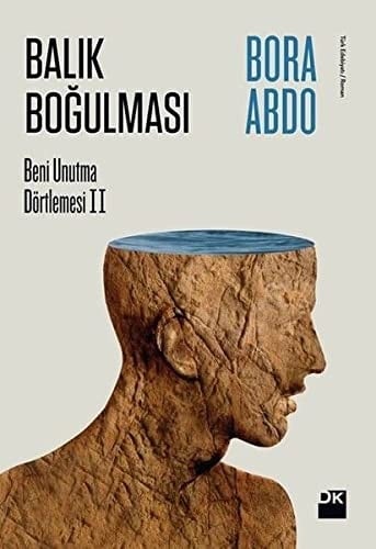 Balik Bogulmasi Beni Unutma Dörtlemesi 2