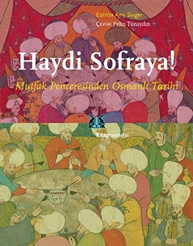 Haydi sofraya! mutfak penceresinden Osmanlı tarihi