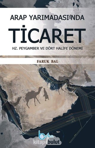 Arap Yarimadasi'nda Ticaret & Hz. Peygamber ve Dort Halife Donemi