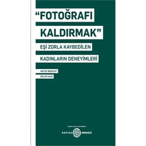 Fotoğrafı kaldırmak eşi zorla kaybedilen kadınların deneyimleri