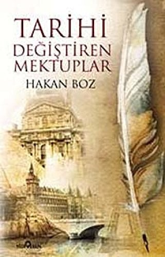 Tarihi Degistiren Mektuplar