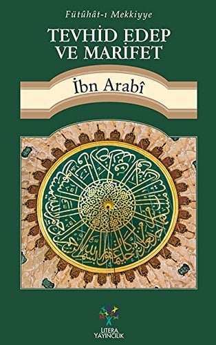 Fütühat-ı Mekkiyye Tevhid edep ve marifet