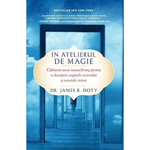 În atelierul de magie călătoria unui neurochirurg pentru a descoperi enigmele creierului şi secretele inimii