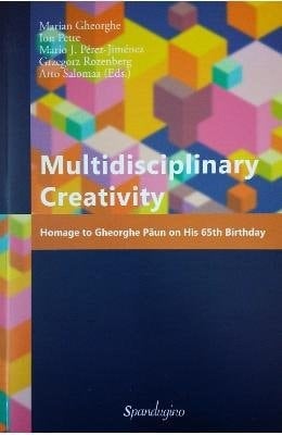 Multidisciplinary Creativity Homage to Gheorghe Păun on His 65th Birthday