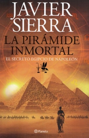 La pirámide inmortal: el secreto egipcio de Napoleón