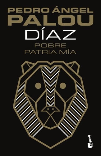 Pobre patria mía la novela de Porfirio Díaz