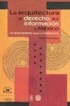 La arquitectura del derecho de la información en México un acercamiento desde la constitución