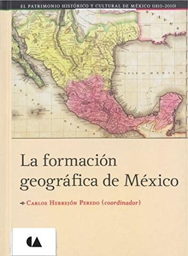 La formación geográfica de México