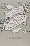 Milagros, virtudes y empeños la disputa por el alma novohispana